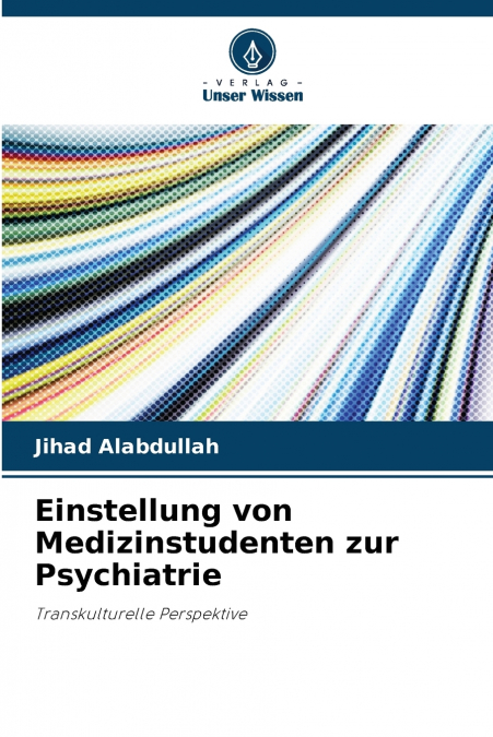 Einstellung von Medizinstudenten zur Psychiatrie