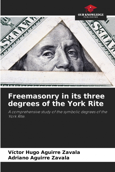Freemasonry in its three degrees of the York Rite