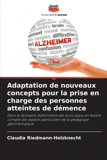 Adaptation de nouveaux concepts pour la prise en charge des personnes atteintes de démence