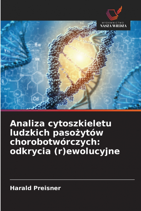 Analiza cytoszkieletu ludzkich pasożytów chorobotwórczych
