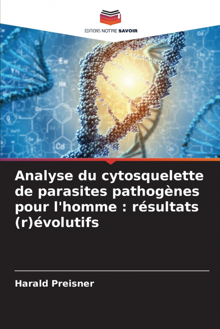 Analyse du cytosquelette de parasites pathogènes pour l’homme