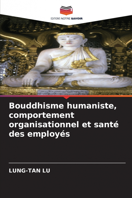 Bouddhisme humaniste, comportement organisationnel et santé des employés