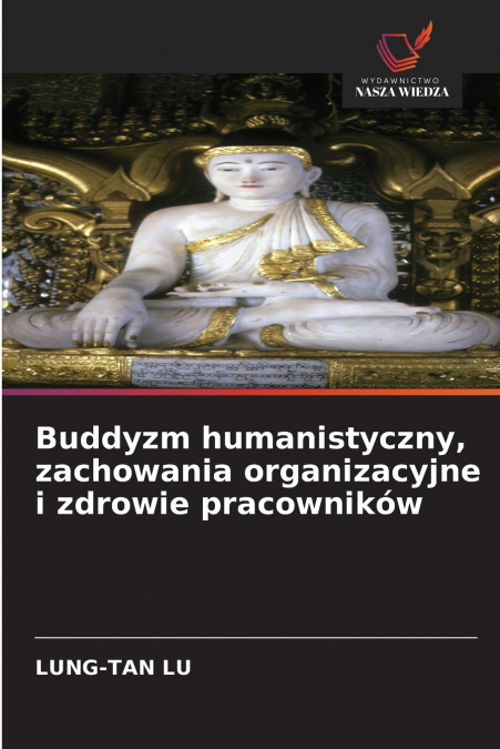 Buddyzm humanistyczny, zachowania organizacyjne i zdrowie pracowników