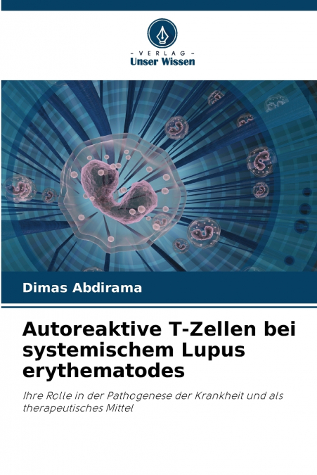 Autoreaktive T-Zellen bei systemischem Lupus erythematodes