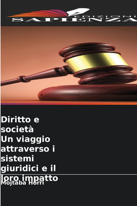 Diritto e società Un viaggio attraverso i sistemi giuridici e il loro impatto