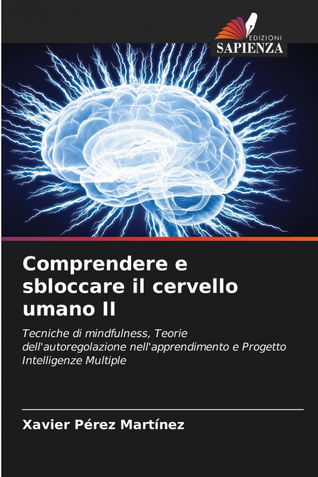 Comprendere e sbloccare il cervello umano II