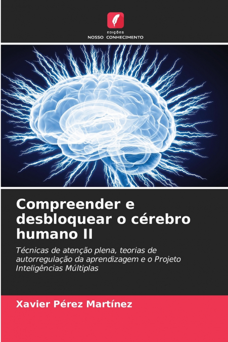 Compreender e desbloquear o cérebro humano II