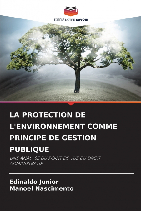 LA PROTECTION DE L’ENVIRONNEMENT COMME PRINCIPE DE GESTION PUBLIQUE