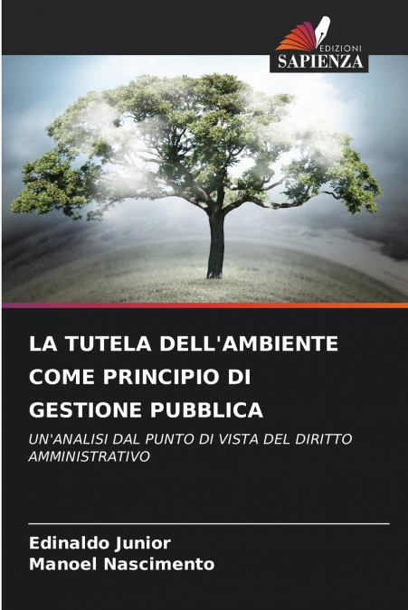 LA TUTELA DELL’AMBIENTE COME PRINCIPIO DI GESTIONE PUBBLICA