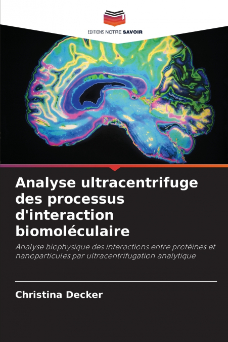 Analyse ultracentrifuge des processus d’interaction biomoléculaire