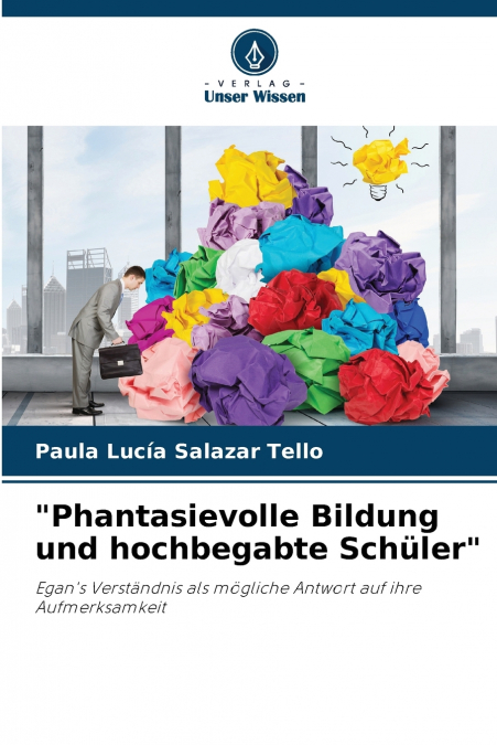 'Phantasievolle Bildung und hochbegabte Schüler'