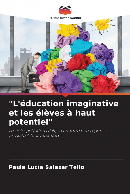 'L’éducation imaginative et les élèves à haut potentiel'