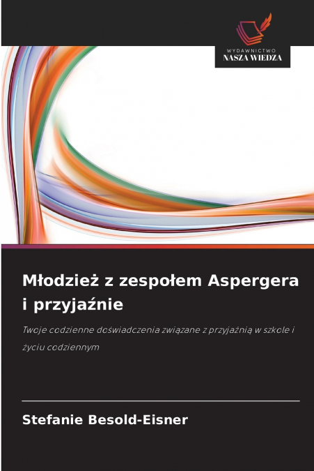 Młodzież z zespołem Aspergera i przyjaźnie