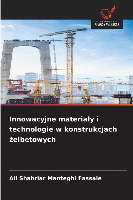Innowacyjne materiały i technologie w konstrukcjach żelbetowych