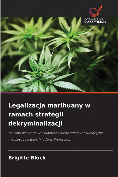 Legalizacja marihuany w ramach strategii dekryminalizacji