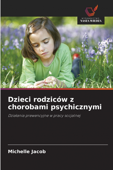 Dzieci rodziców z chorobami psychicznymi