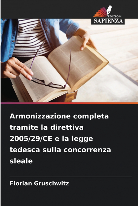 Armonizzazione completa tramite la direttiva 2005/29/CE e la legge tedesca sulla concorrenza sleale