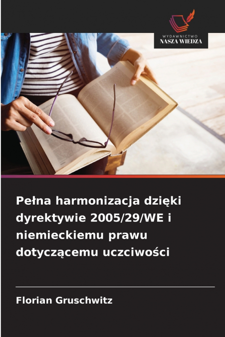 Pełna harmonizacja dzięki dyrektywie 2005/29/WE i niemieckiemu prawu dotyczącemu uczciwości