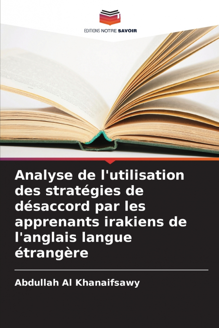 Analyse de l’utilisation des stratégies de désaccord par les apprenants irakiens de l’anglais langue étrangère