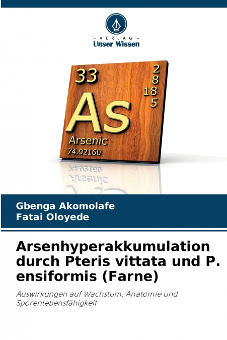 Arsenhyperakkumulation durch Pteris vittata und P. ensiformis (Farne)