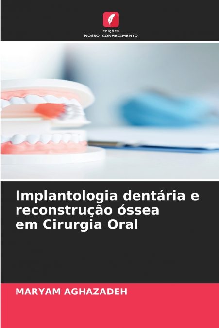 Implantologia dentária e reconstrução óssea em Cirurgia Oral