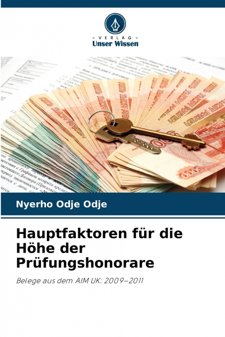 Hauptfaktoren für die Höhe der Prüfungshonorare