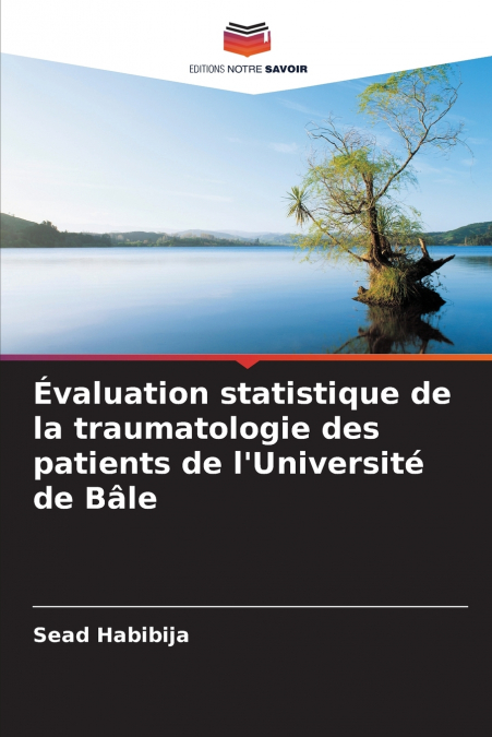 Évaluation statistique de la traumatologie des patients de l’Université de Bâle