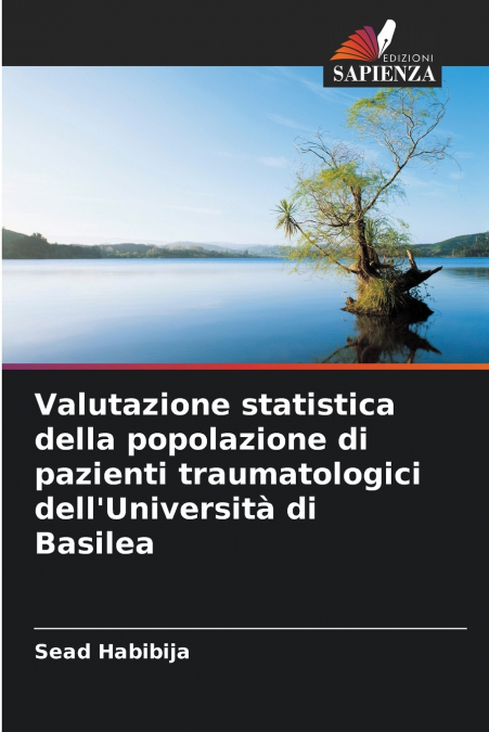 Valutazione statistica della popolazione di pazienti traumatologici dell’Università di Basilea
