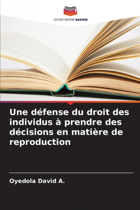 Une défense du droit des individus à prendre des décisions en matière de reproduction