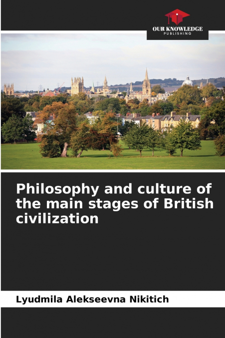 Philosophy and culture of the main stages of British civilization