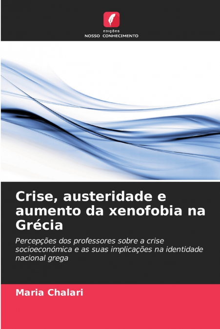 Crise, austeridade e aumento da xenofobia na Grécia