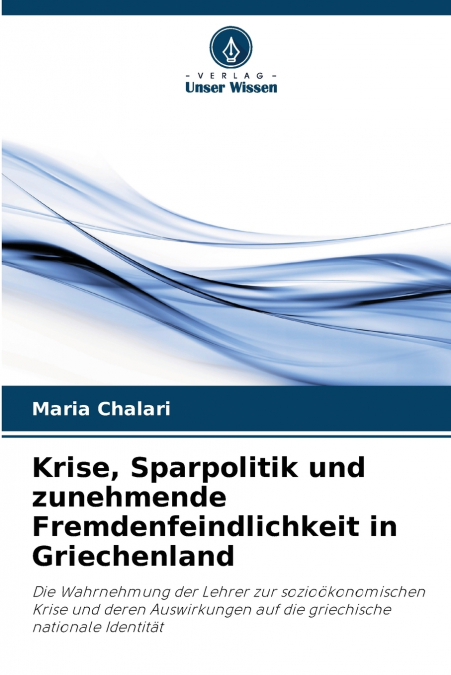 Krise, Sparpolitik und zunehmende Fremdenfeindlichkeit in Griechenland