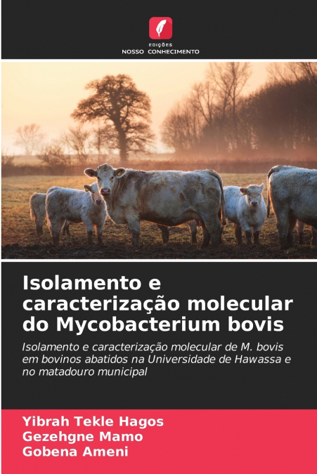 Isolamento e caracterização molecular do Mycobacterium bovis