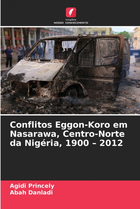 Conflitos Eggon-Koro em Nasarawa, Centro-Norte da Nigéria, 1900 - 2012