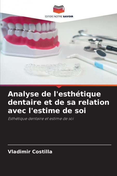 Analyse de l’esthétique dentaire et de sa relation avec l’estime de soi