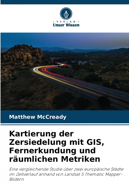 Kartierung der Zersiedelung mit GIS, Fernerkundung und räumlichen Metriken