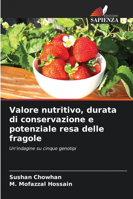 Valore nutritivo, durata di conservazione e potenziale resa delle fragole