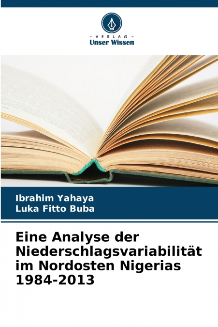 Eine Analyse der Niederschlagsvariabilität im Nordosten Nigerias 1984-2013