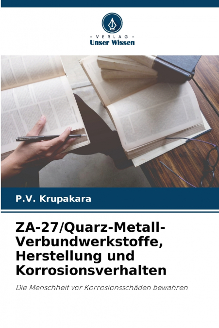 ZA-27/Quarz-Metall-Verbundwerkstoffe, Herstellung und Korrosionsverhalten