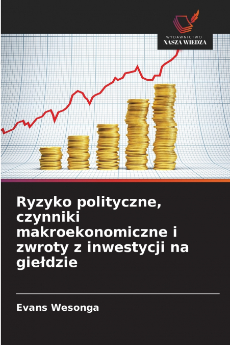 Ryzyko polityczne, czynniki makroekonomiczne i zwroty z inwestycji na giełdzie