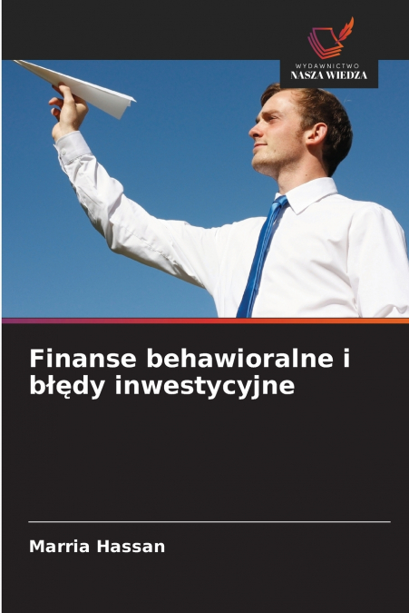 Finanse behawioralne i błędy inwestycyjne
