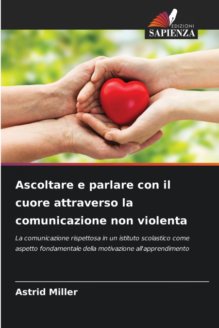 Ascoltare e parlare con il cuore attraverso la comunicazione non violenta