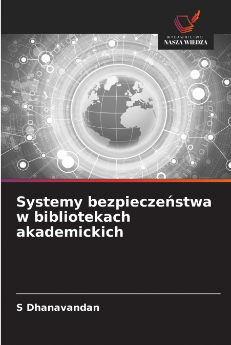 Systemy bezpieczeństwa w bibliotekach akademickich