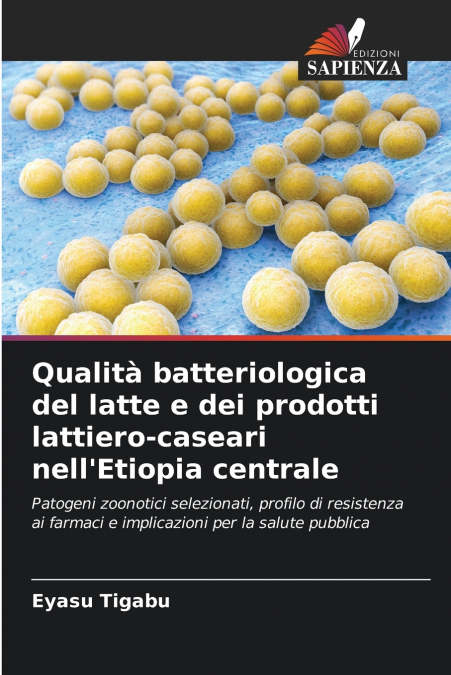 Qualità batteriologica del latte e dei prodotti lattiero-caseari nell’Etiopia centrale