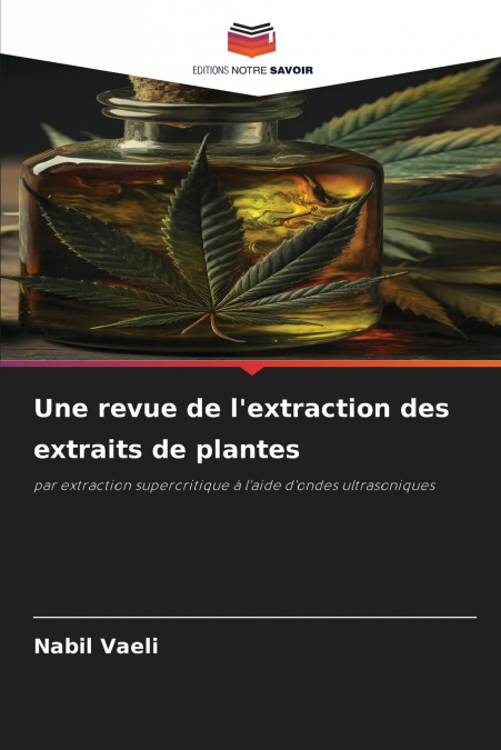 Une revue de l’extraction des extraits de plantes
