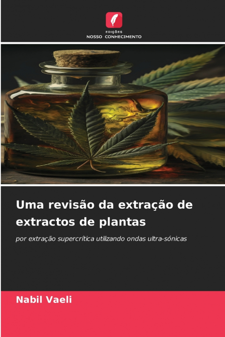 Uma revisão da extração de extractos de plantas
