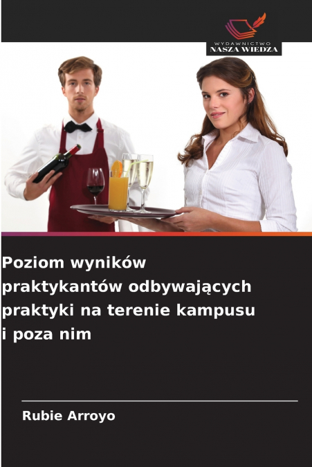 Poziom wyników praktykantów odbywających praktyki na terenie kampusu i poza nim