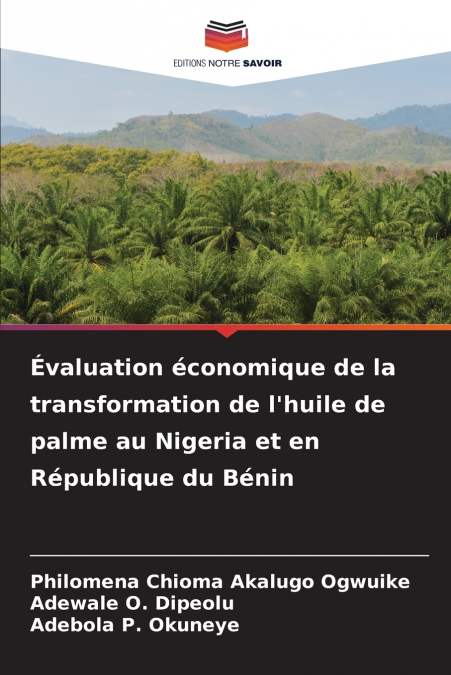 Évaluation économique de la transformation de l’huile de palme au Nigeria et en République du Bénin