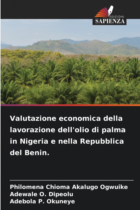 Valutazione economica della lavorazione dell’olio di palma in Nigeria e nella Repubblica del Benin.