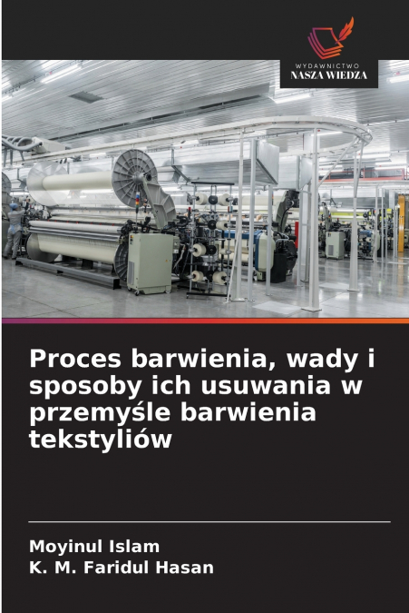 Proces barwienia, wady i sposoby ich usuwania w przemyśle barwienia tekstyliów
